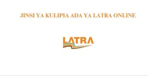 JINSI YA KULIPIA ADA YA LATRA ONLINE