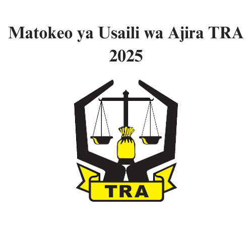 Matokeo ya Usaili wa Ajira TRA 2025