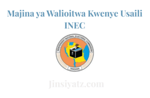 Majina ya Walioitwa Kwenye Usaili INEC
