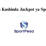 Jinsi ya Kushinda Jackpot ya SportPesa